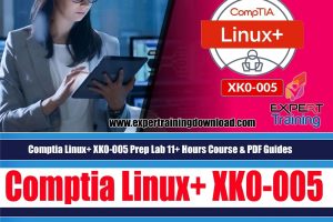 Comptia Linux+ XK0-005 Prep Lab 11+ Hours Course & PDF Guides Practice Tests