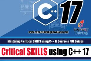 Mastering 4 critical SKILLS using C++ 17 Course & PDF Guides