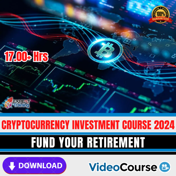 Cryptocurrency Investment Course 2024 Fund your Retirement