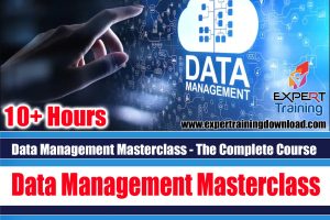 Data Management Masterclass - The Complete Course