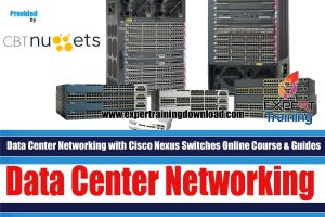 Data Center Networking with Cisco Nexus Switches Courses & PDF Guides