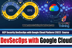 GCP Security DevSecOps with Google Cloud Platform course