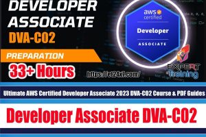 Ultimate AWS Certified Developer Associate 2023 DVA-C02 Course & PDF Guides