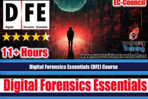 Digital Forensics Essentials (DFE) Course