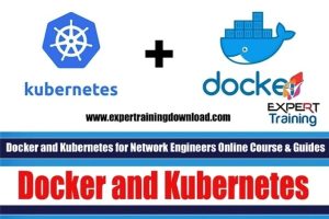 Docker and Kubernetes for Network Engineers Online Course & PDF Guides
