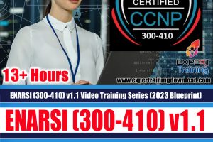ENARSI (300-410) v1.1 Video Training Series (2023 Blueprint)