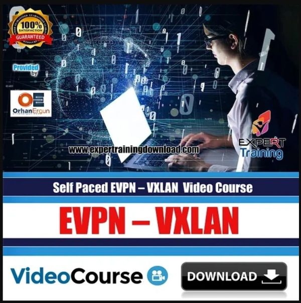 EVPN – VXLAN Video Training Course