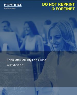 FortiGate Security 6.0 Lab Guide v2 PDF Guide