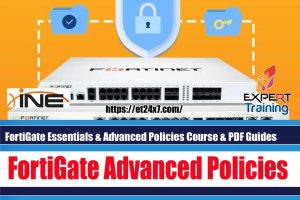FortiGate Essentials & Advanced Policies Course & PDF Guides