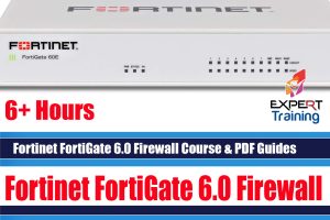 Fortinet FortiGate 6.0 Firewall Course & PDF Guides