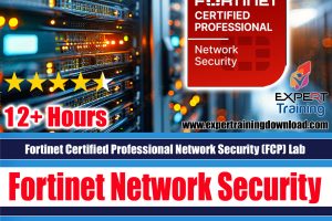 Fortinet Certified Professional Network Security (FCP) Lab