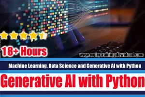 Machine Learning, Data Science and Generative AI with Python