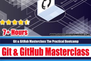 Git & GitHub Masterclass The Practical Bootcamp