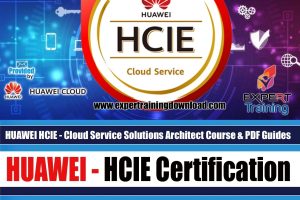 HUAWEI HCIE   Cloud Service Solutions Architect Course & PDF Guides