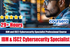 IBM and ISC2 Cybersecurity Specialist Professional Course