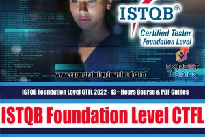 ISTQB Foundation Level CTFL 2022 - 13+ Hours Course & PDF Guides