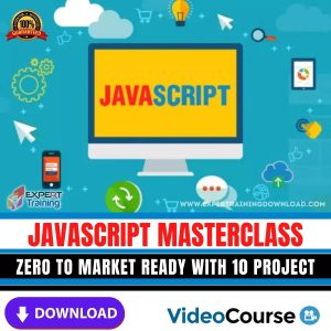 JavaScript Masterclass Zero To Market Ready With 10 Project