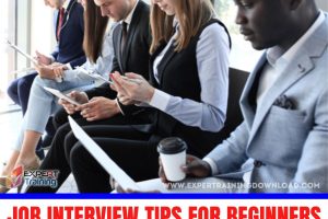 Job Interview Tips for Beginners