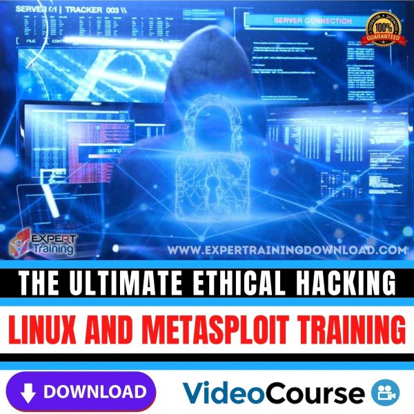 The Ultimate Ethical Hacking, Linux and Metasploit Training