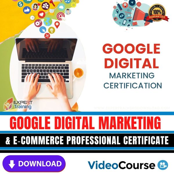 Google Digital Marketing & E-commerce Professional Certificate