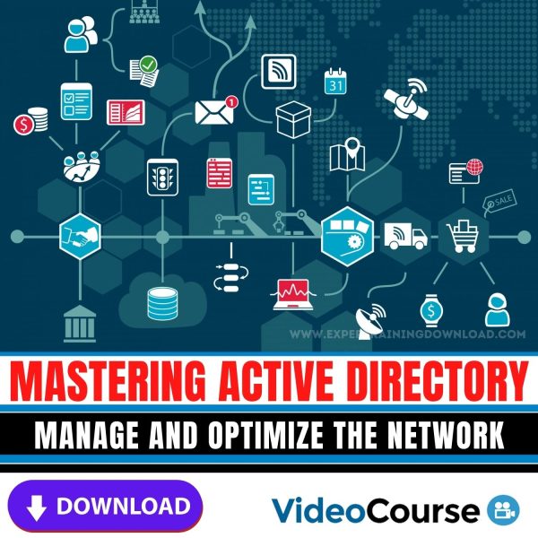 Mastering Active Directory Manage And Optimize The Network