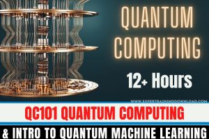 QC101 Quantum Computing & Intro to Quantum Machine Learning