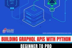 Building GraphQL APIs with Python Beginner To Pro