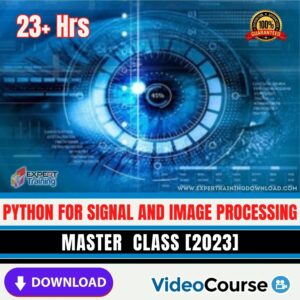 Python for Signal and Image Processing Master Class [2023] - 8.2 GB