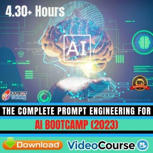 The Complete Prompt Engineering for AI Bootcamp (2023)