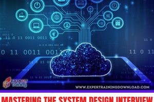 Mastering the System Design Interview