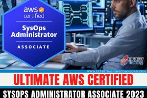 Ultimate AWS Certified SysOps Administrator Associate 2023