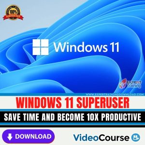Windows 11 Superuser - Save Time And Become 10X Productive