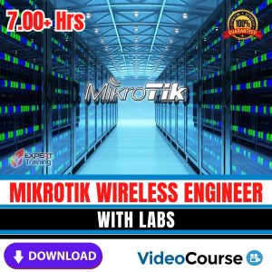 MikroTik Wireless Engineer with LABS