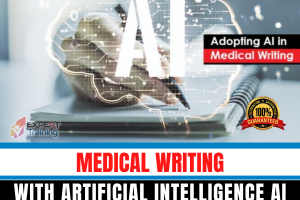 MEDICAL WRITING WITH ARTIFICIAL INTELLIGENCE AI