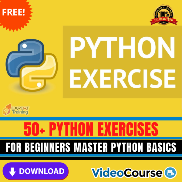 50+ PYTHON EXERCISES FOR BEGINNERS MASTER PYTHON BASICS