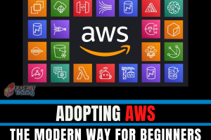 Adopting AWS the Modern way for Beginners