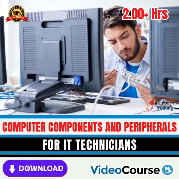 Computer Components and Peripherals for IT Technicians
