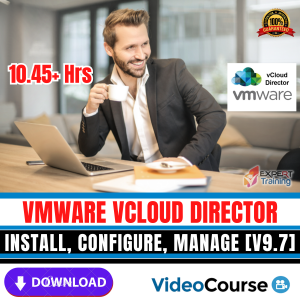 VMware vCloud Director: Install, Configure, Manage [V9.7]