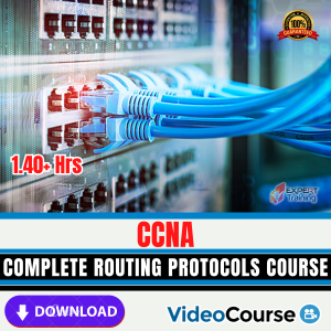 CCNA Complete Routing Protocols Course