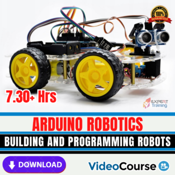 Arduino Robotics Building and Programming Robots - Expert Training