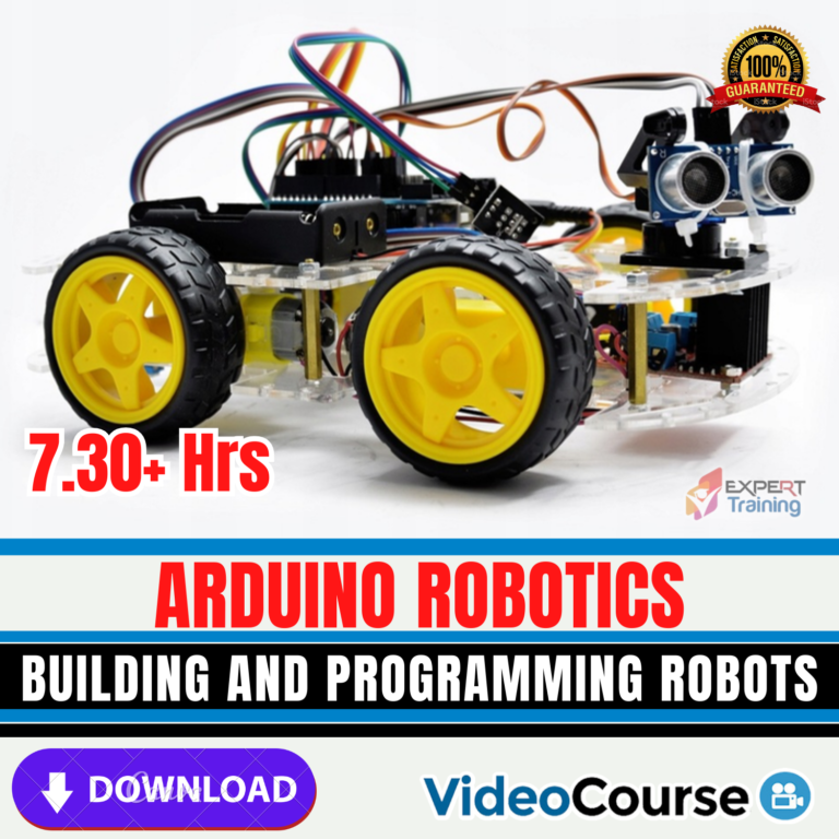 Arduino Robotics Building and Programming Robots - Expert Training