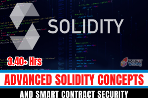 Advanced Solidity Concepts And Smart Contract Security