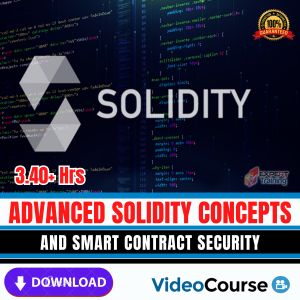 Advanced Solidity Concepts And Smart Contract Security