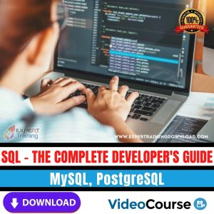 The Complete Developer's Guide (MySQL, PostgreSQL)