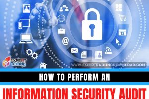 How To Perform An Information Security Audit