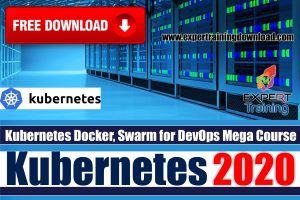 Mastering Kubernetes - Kubernetes Docker, Swarm for DevOps Mega Course & PDF Guides