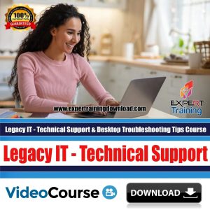 Legacy IT - Technical Support & Desktop Troubleshooting Tips Course