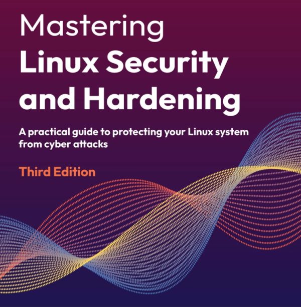 Mastering Linux Security and Hardening
