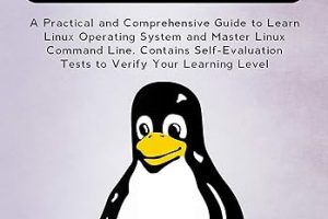 Linux for Beginners: A Practical and Comprehensive Guide