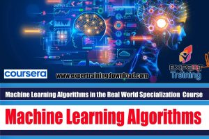 Machine Learning Algorithms in the Real World Course